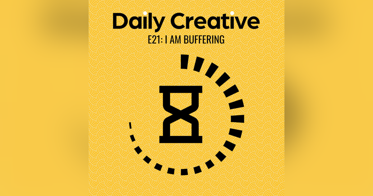 I Am Buffering I Am Buffering