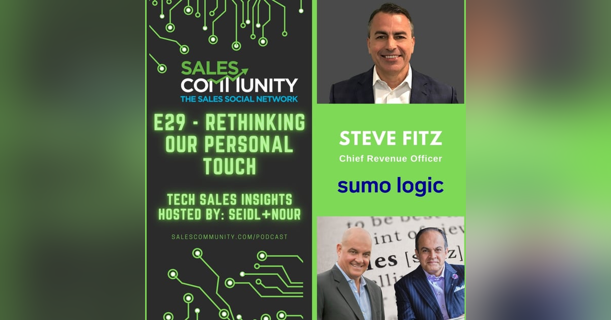 E29 - Rethinking Our Personal Touch with Steve Fitz, Sumo Logic E29 - Rethinking Our Personal Touch with Steve Fitz, Sumo Logic