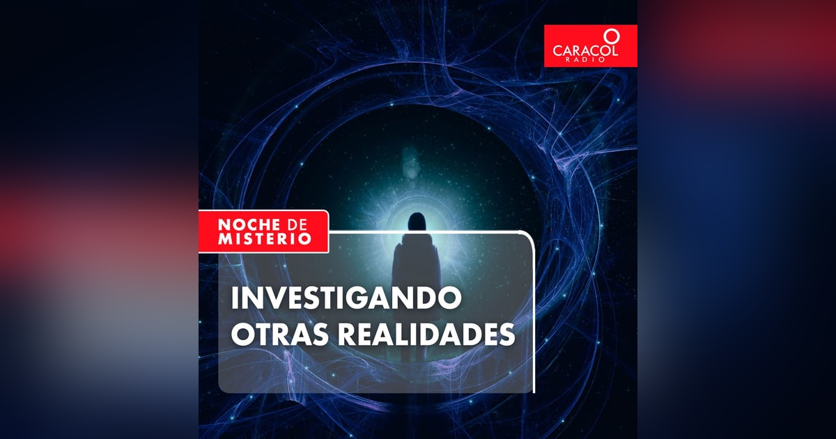 Investigando otras realidades Investigando otras realidades