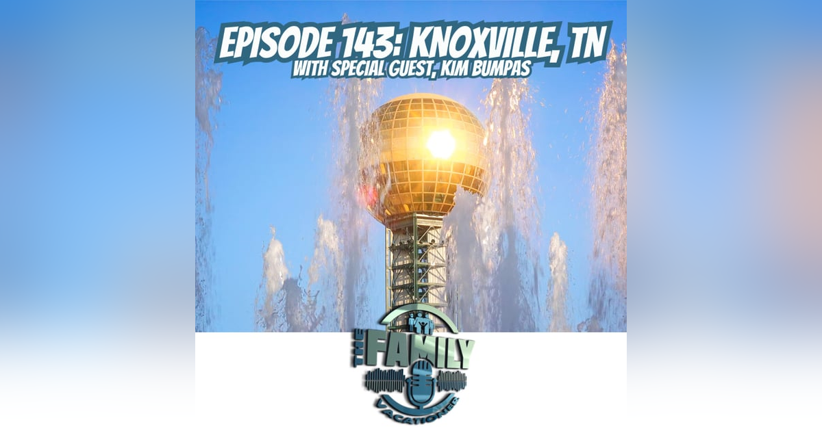 Rocky Top Road Trip: Knoxville with Kids Rocky Top Road Trip: Knoxville with Kids