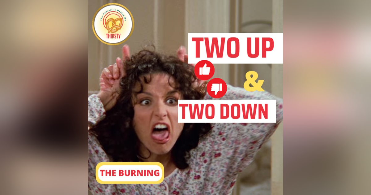 Seinfeld Podcast | Two Up and Two Down | The Burning Seinfeld Podcast | Two Up and Two Down | The Burning